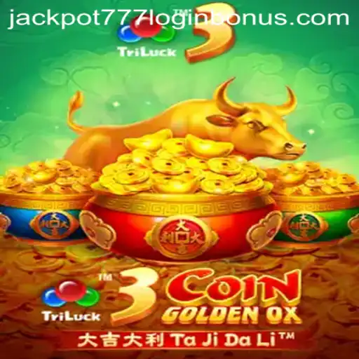 Unveiling the Thrills of 3CoinGoldenOX: The Ultimate Jackpot 777 Login Bonus Experience