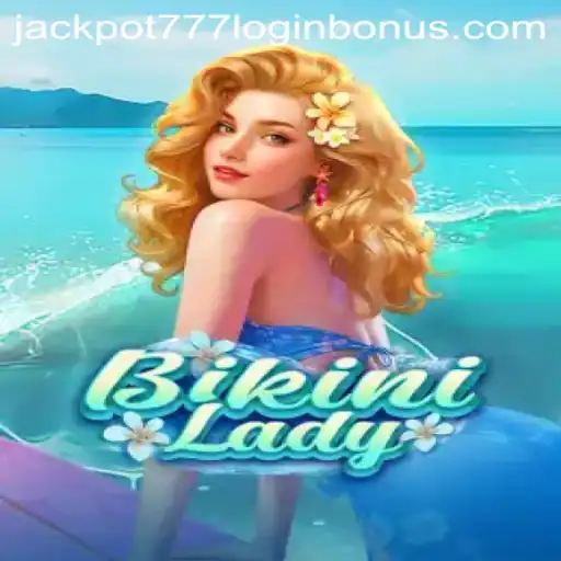 Discover the Exciting World of BikiniLady: Jackpot 777 Login Bonus Unveiled