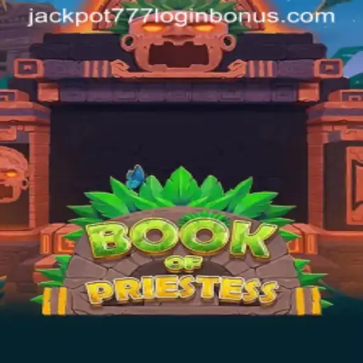 Explore BookOfPriestess: Unveiling the Magic of Jackpot 777 Login Bonus