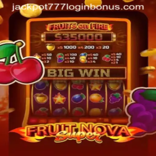Discover the Thrills of FruitNovaSuper and Unleash the Jackpot 777 Login Bonus