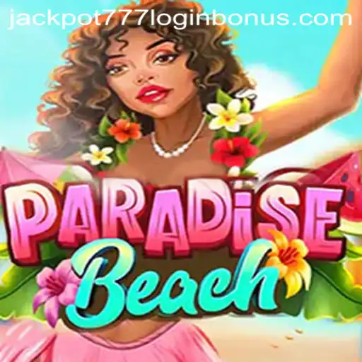 ParadiseBeach: A Comprehensive Guide to Jackpot 777 Login Bonus