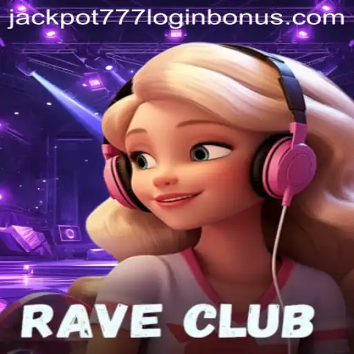 Diving into the Electrifying World of RaveClub: Unleashing the Power of Jackpot 777 Login Bonus