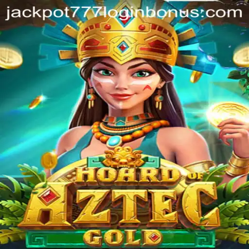 Explore the Thrilling World of HoardofAztecgold and Unlock Your Jackpot 777 Login Bonus